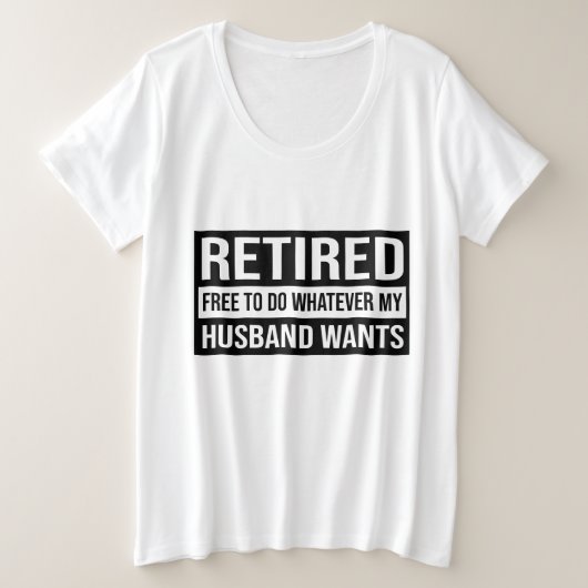 夫おもしろい退職したはワードアートと言う プラスサイズTシャツ (デザイン正面)
