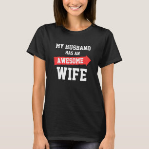 夫には妻が素晴らしいる Tシャツ
