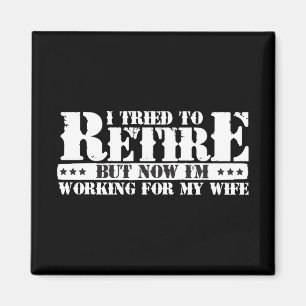 夫のおもしろい退職 – 今は妻のために働く マグネット