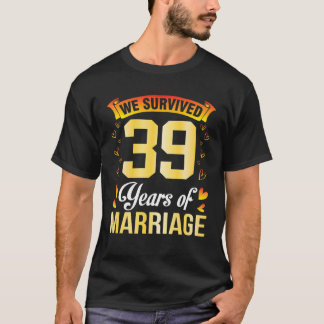 夫の妻が私たち生き延びと結婚39年 Tシャツ
