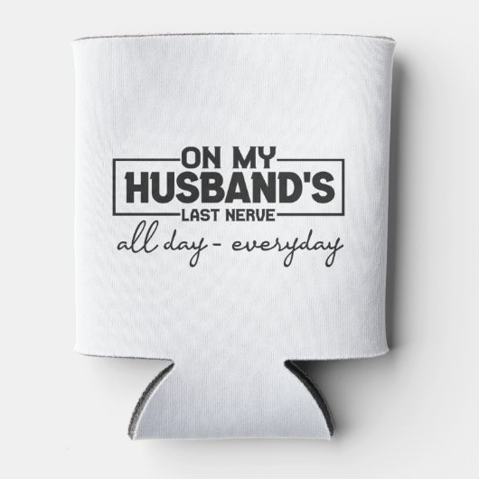 夫の最後の神経おもしろい夫婦贈り物 缶クーラー (正面)