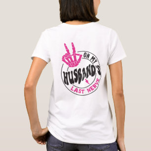 夫の最後の神経で(背中に)人間関係 Tシャツ