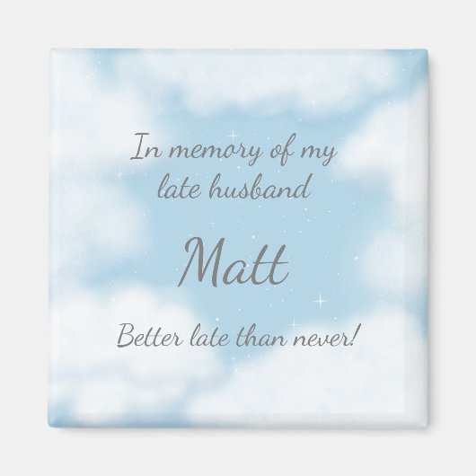 "夫は決して遅くより良い"おもしろいカスタム マグネット (正面)