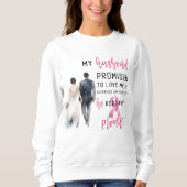 夫は私にピンクの乳がんを愛すると約束した スウェットシャツ (正面)