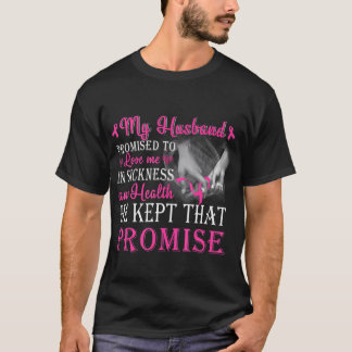 夫は私に乳がんを愛すると約束した Tシャツ