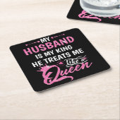 夫は私の王であり、私を女王のように扱う スクエアペーパーコースター (アングル)