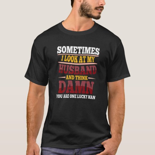 夫を見てコメディーだと思う時 Tシャツ (正面)