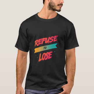 失うことを拒む Tシャツ