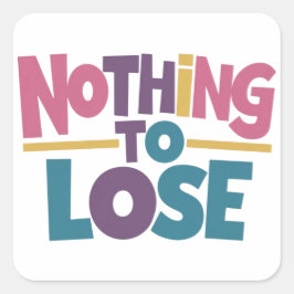 失うものはない スクエアシール