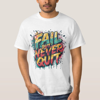 失敗しても諦めない グラフィティスタイルのモチベーション Tシャツ