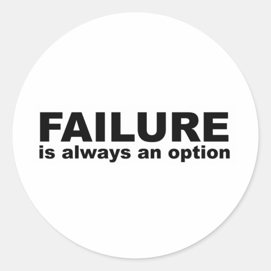 失敗は常に選択の余地がある ラウンドシール (正面)