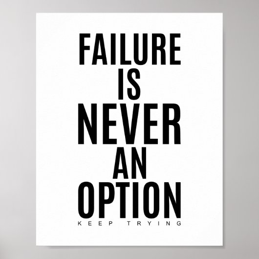 失敗は決して選択の余地がない |やる気を起こさせる引用文 ポスター (正面)