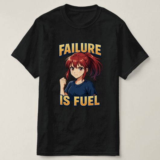 失敗は燃料アニメのガールシャツ Tシャツ (デザイン正面)