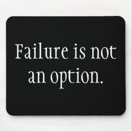 失敗は選択の余地がない。 マウスパッド