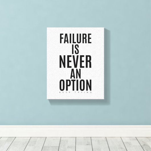 失敗は選択の余地がない |壁やる気を起こさせるアート キャンバスプリント (インサイチュ (ウッドフロア))