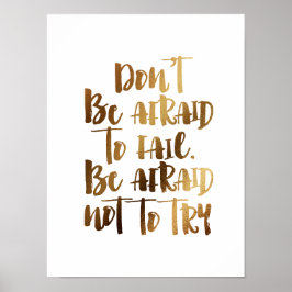 失敗を恐れてはいけない、試みないを恐れてはいけない ポスター