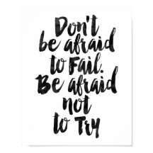 失敗を恐れるな。試みないのが怖い