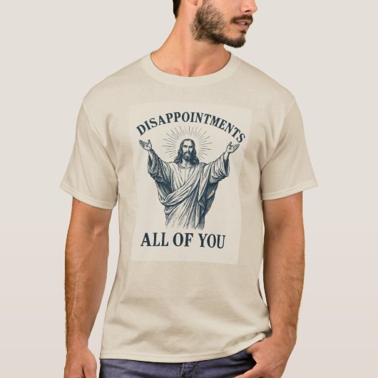 失望したぜ みんな Tシャツ (正面)