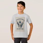 失望したね、あなたたち全員 Tシャツ (正面フル)