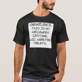 失業者-これはハロウィンの私の衣裳です Tシャツ