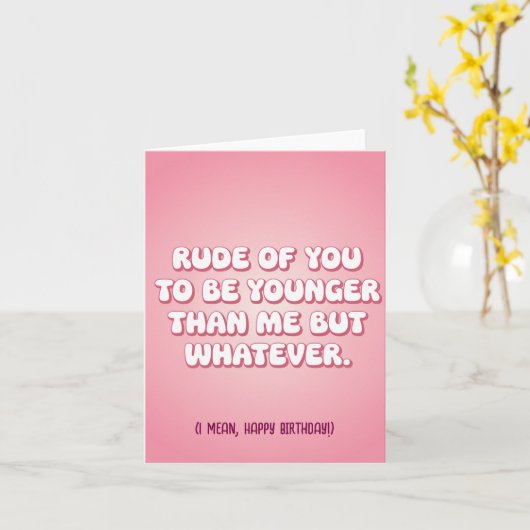 失礼なあなたが私より若いなんて、まあ楽しい カード (黄色い花)