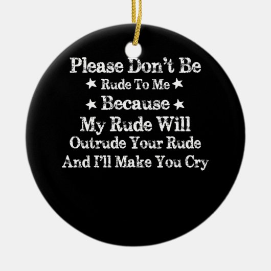 失礼なことを言うので、私に失礼なことをしないでください セラミックオーナメント (正面)