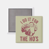 失礼なクリスマス顔私はHo'sのためにそれを行う マグネット (正面/裏面)