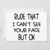 失礼な私はあなたの顔を見ることができないOK、ギフトおもしろい 招待状 (正面)