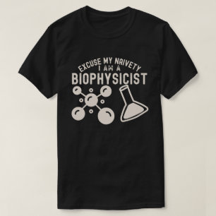 失礼、生物物理学者は初心者です Tシャツ
