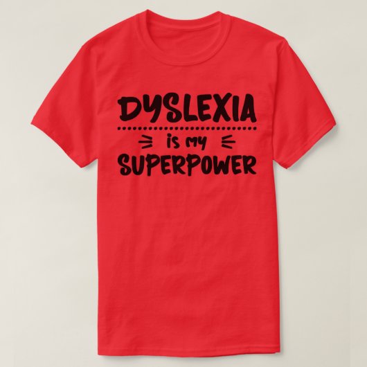 失読症は私の超能力失読症である Tシャツ (デザイン正面)