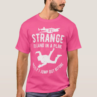 奇妙な陸上飛行機スカイダイビングパラシュート値リスト Tシャツ