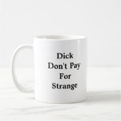 奇妙なDickDon't PayFor コーヒーマグカップ (左)
