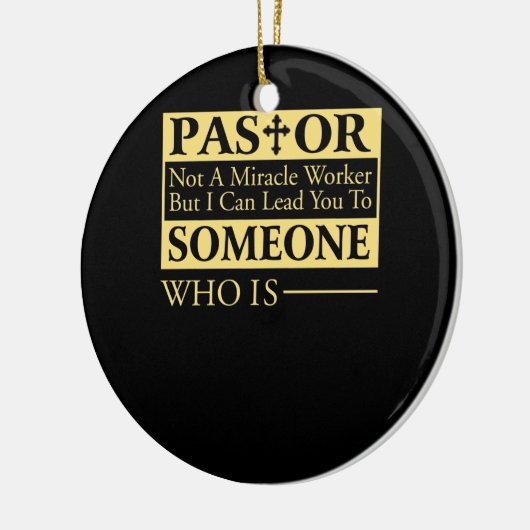 奇跡の労働者ではなく、私はあなたを牧師に導くことができる セラミックオーナメント (左)