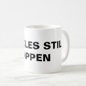 "奇跡はまだ起こる"クラシックマグ コーヒーマグカップ (正面右)