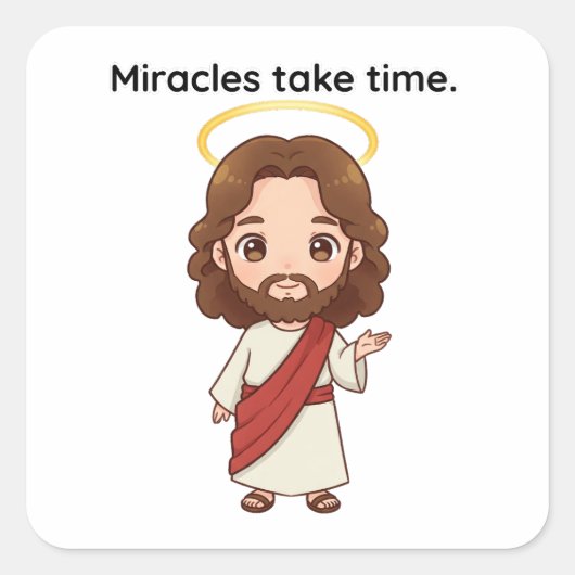 奇跡は時間を取る – イエスは反応する スクエアシール (正面)