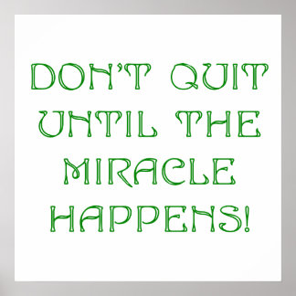 奇跡やめが起きるまで止めなさい ポスター