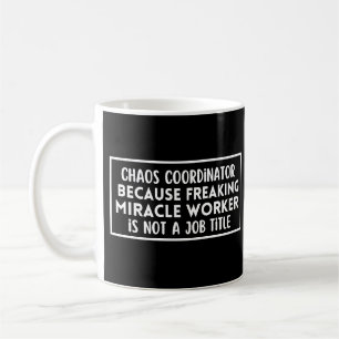 奇跡的な働き手がカオスコーディネーター コーヒーマグカップ