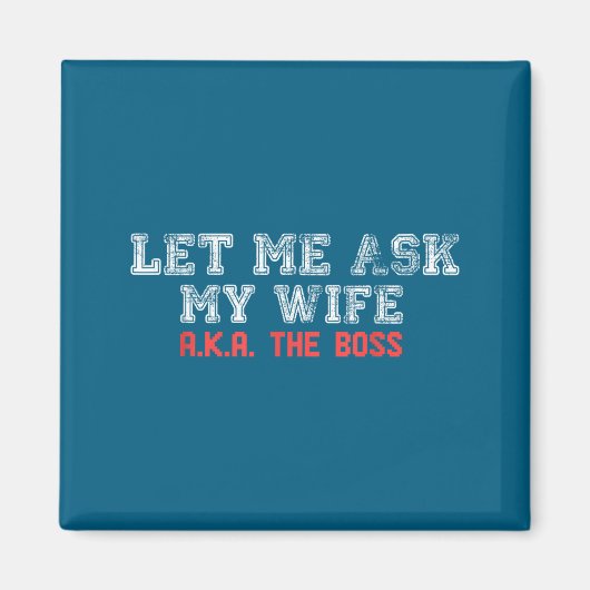 奥さんに聞いてみるしか The Boss 面白い夫婦の結婚 マグネット (正面)
