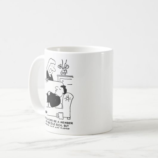 奥さんは彼は決してアイドルの金持ちの一員にならないと言う コーヒーマグカップ (正面左)