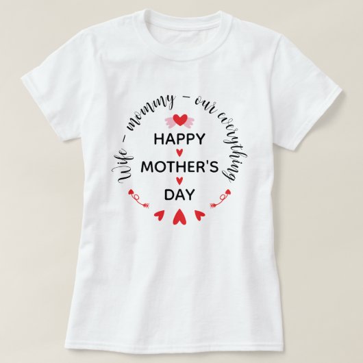 奥さん マミー 私たちの全て かわいい母の日 スイート Tシャツ (デザイン正面)