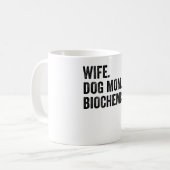 奥さん。犬のお母さん。生化学者。 コーヒーマグカップ (正面左)
