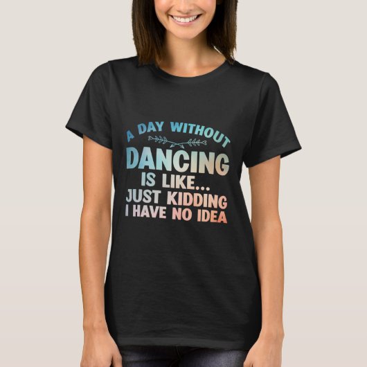 女おもしろいの子の女10代のの子のためのダンスアートDa Tシャツ (正面)