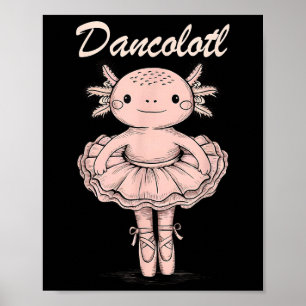 女おもしろいの子バレエDaのためのAxolotlダンスママ ポスター