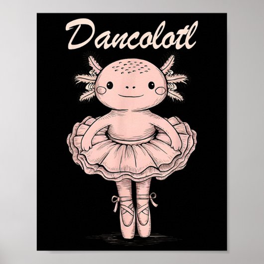 女おもしろいの子バレエDaのためのAxolotlダンスママ ポスター (正面)