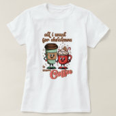 女おもしろい性用クリスマスコーヒーTシャツ Tシャツ (デザイン正面)