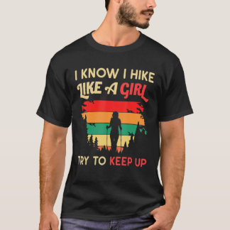 女のハイカー私は女の子ハイキングRetrのようにハイキング知っている Tシャツ