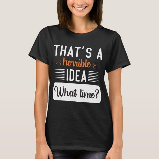 女の人の言うアイディアはクールひどい Tシャツ (正面)