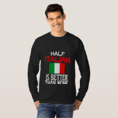 女の半分はイタリアンイタリアの現状以上に良い Tシャツ (正面フル)