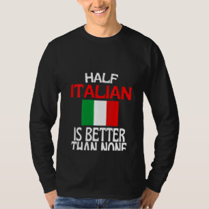 女の半分はイタリアンイタリアの現状以上に良い Tシャツ