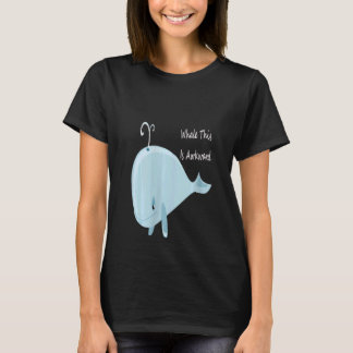 女の子だこれは厄介な鯨だ Tシャツ